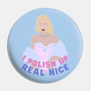 Polish up real nice cartoon Pin