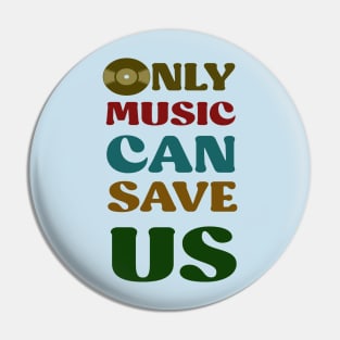 only music can save us Pin