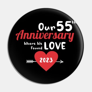 55th Anniversary where we found love 2023 Pin