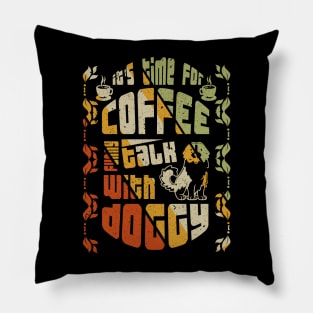 its time for coffee talk with doggy Pillow