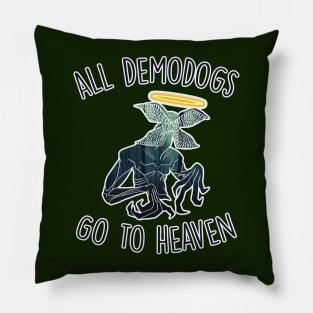 All Demodogs Go to Heaven Stranger Things Inspired Demogorgon Pillow