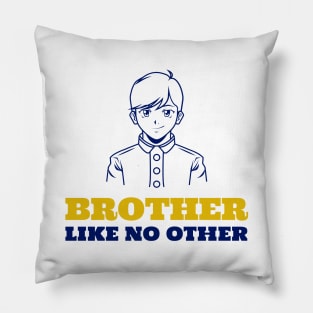 Brother Like No Other Pillow