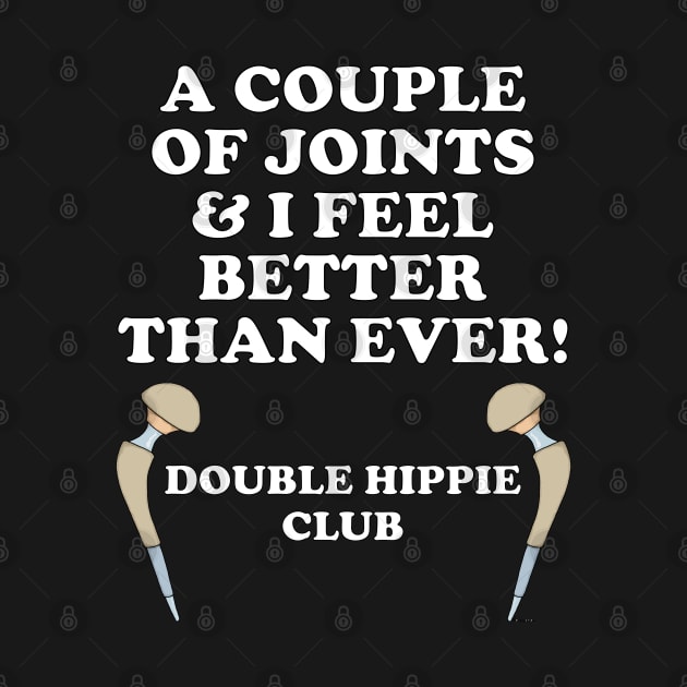 Hip Replacement DOUBLE HIPPIE CLUB Funny Hip Surgery Gift by ScottyGaaDo