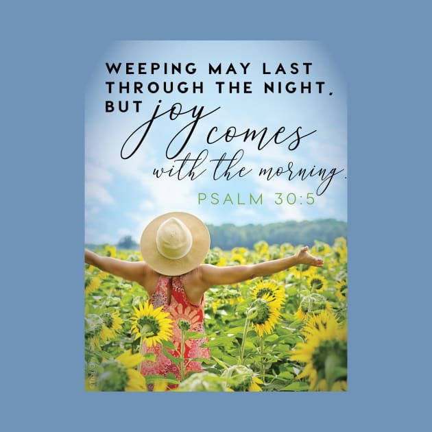 Joy comes in the morning!  Psalm 30:5 by Third Day Media, LLC.