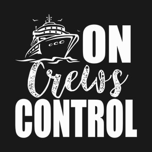 On Crews Control | Funny Cruise Family matching graphic T-Shirt