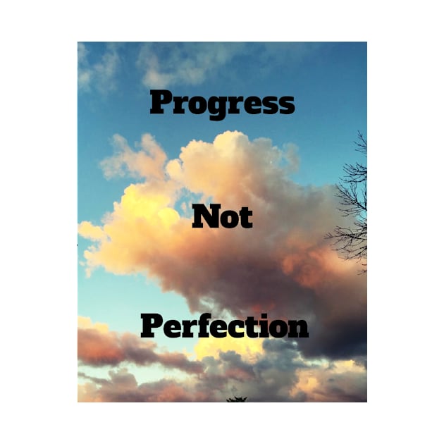 Progress Not Perfection by heyokamuse