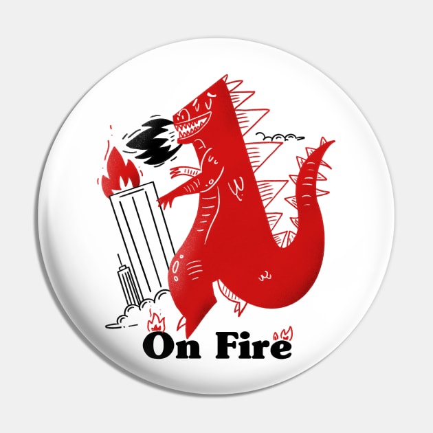 Godzilla is on fire Pin by Curvilineo