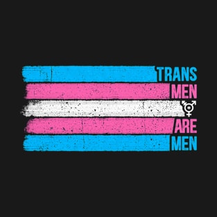 Trans Men are Men Transgender Flag T-Shirt