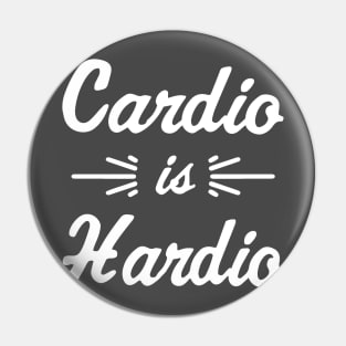 Cardio is Hardio Pin