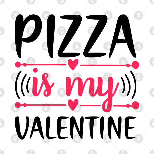 Pizza is my Valentine