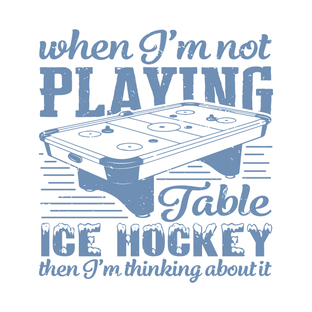 Ice hockey table hockey table hockey air cushion by HBfunshirts