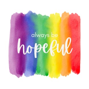 Be hopeful T-Shirt