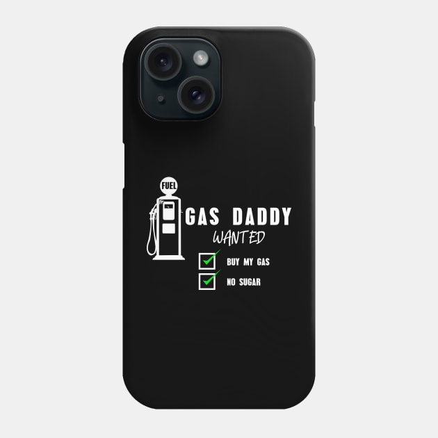 Gas daddy wanted 11 Phone Case by HCreatives