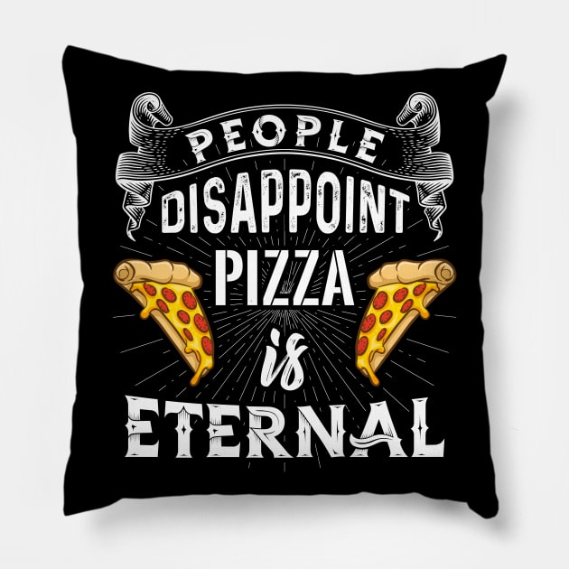 Disappoint Pizza is Eternal Pillow by Dojaja