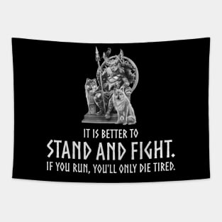 Viking Mythology God Odin - It is better to stand and fight. If you run, you'll only die tired. Tapestry