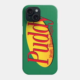 Yeah, That's Right. Phone Case