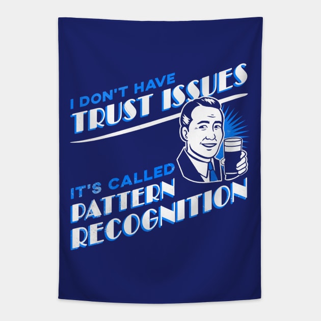 I Don't Have Trust Issues, It's Called Pattern Recognition - Retro Comic Man Tapestry by M n' Emz Studio