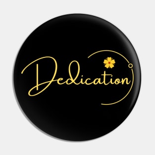Dedication Pin