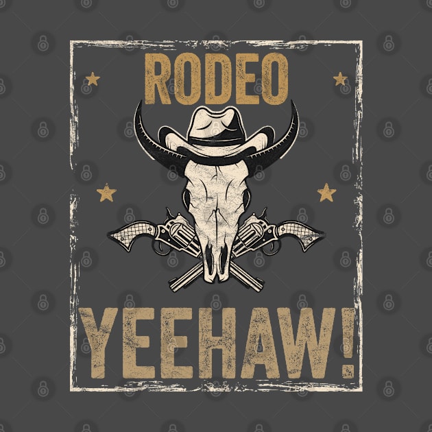 Rodeo - Rodeo Yeehaw by Kudostees