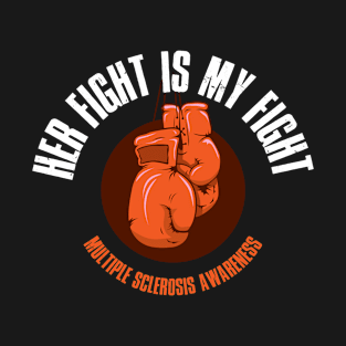 Her Fight Funny Multiple Sclerosis Awareness Gift T-Shirt