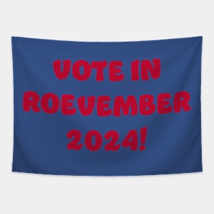 Vote in Roevember 2024! (November) Tapestry