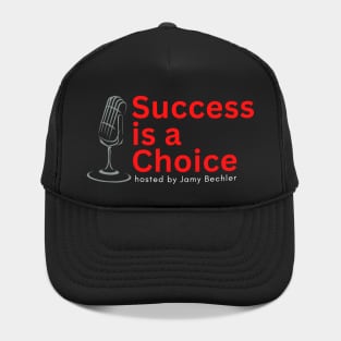 Success is a Choice Podcast Hat