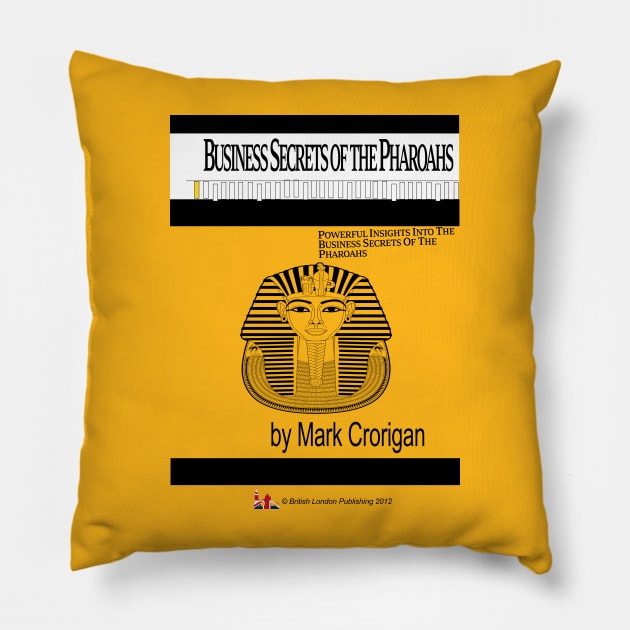 Business Secrets of the Pharoahs Pillow by Meta Cortex