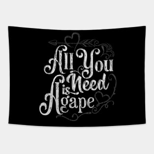 All You Need is Agape - Fun Cute Godly Love Christian design Tapestry