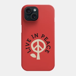 Live In Peace - Wear it Cool Phone Case