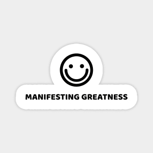 MANIFESTING GREATNESS Magnet