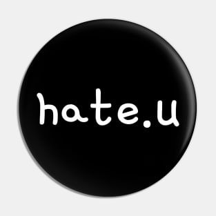 Hate U Pin