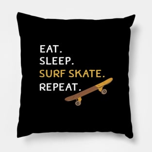 Surfskate, Eat Sleep Surf skate repeat. Pillow