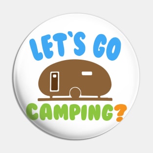 Let's Go Camping ? Pin