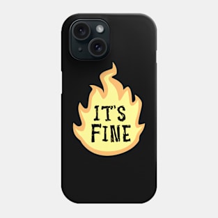 it's fine Phone Case