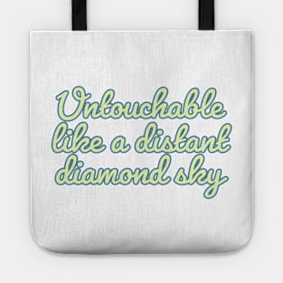 Groovy Untouchable like a distant diamond sky - Taylor Swift Fearless Tote