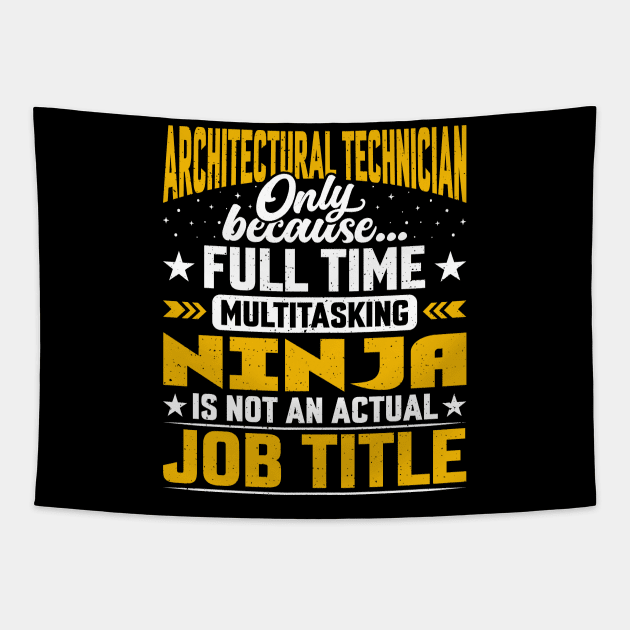 Architectural Technician Job Title - Architectural Expert Tapestry by Pizzan