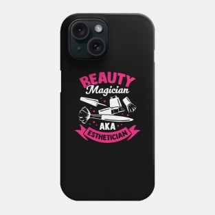 Beauty Magician AKA Esthetician Phone Case