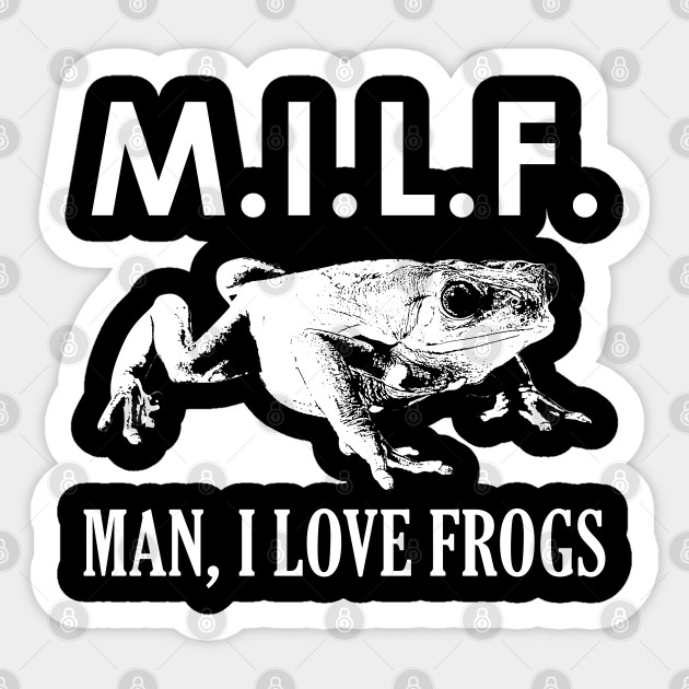 M.I.L.F. - Man I Love Frogs (white) - Man I Love Frogs - Sticker