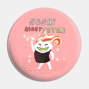 Sushi night fever Pin