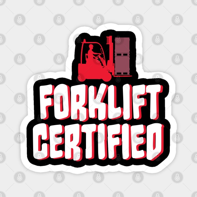 Forklift Certified Meme Forklift Driver Magnet TeePublic