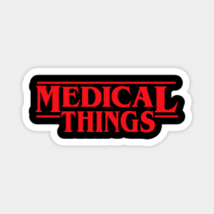 Medical things Magnet