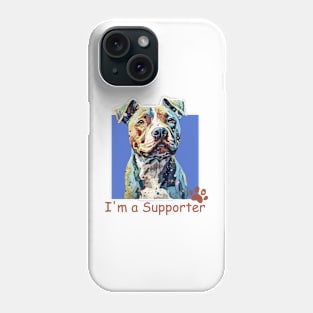 I'm a Supporter Pitbull lovers Phone Case