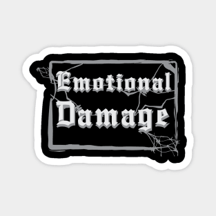 Emotional Damage #2 ! T-shirt Magnet