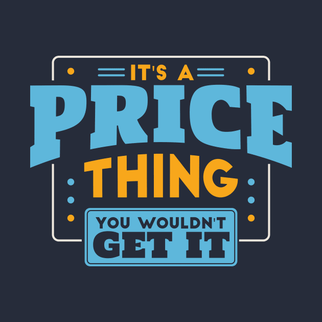 It's a Price Thing, You Wouldn't Get It // Price Family Last Name by Now Boarding