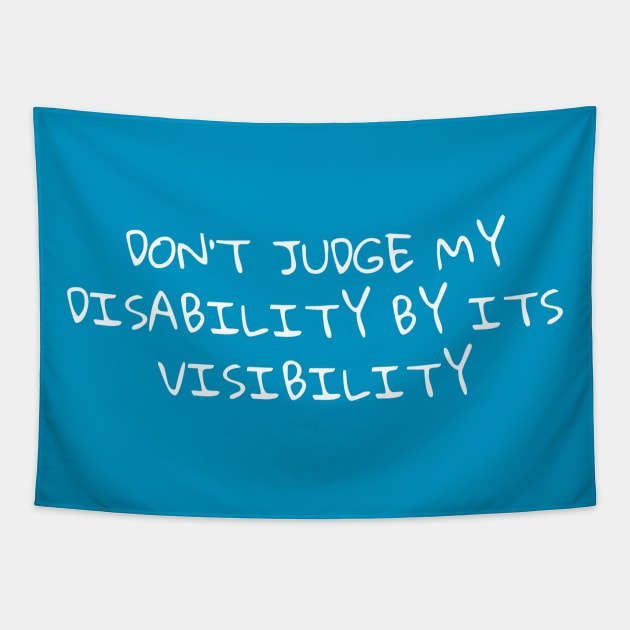 Don’t judge my disability by its visibility Tapestry by FlirtyTheMiniServiceHorse