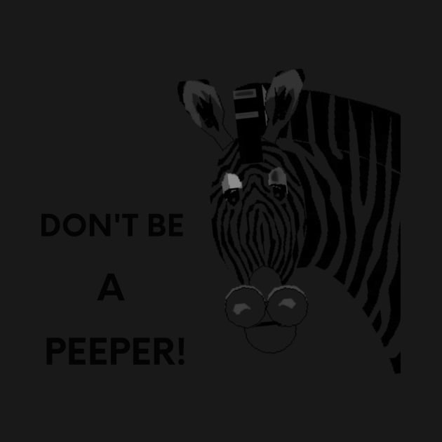 Don't be a peeper zebra vintage retro by MinnieWilks