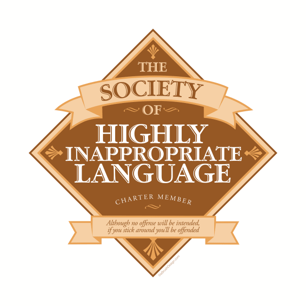 Society of Highly Inappropriate Language by eBrushDesign