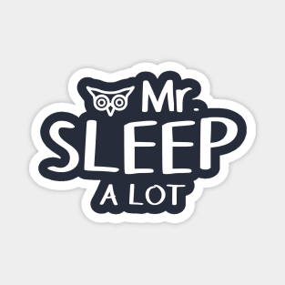 Mister Sleep a Lot Humour Magnet