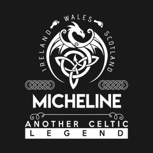 Micheline Name T Shirt - Another Celtic Legend Micheline Dragon Gift Item T-Shirt