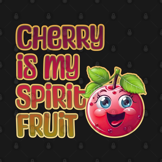 Cherry is My Spirit Fruit by DanielLiamGill